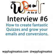 Talking with David about the QuizCats plugin that was reviewed in Episode 276 of WordPress Plugins A to Z . How to create fantastic Quizzes and grow your emails and conversions.