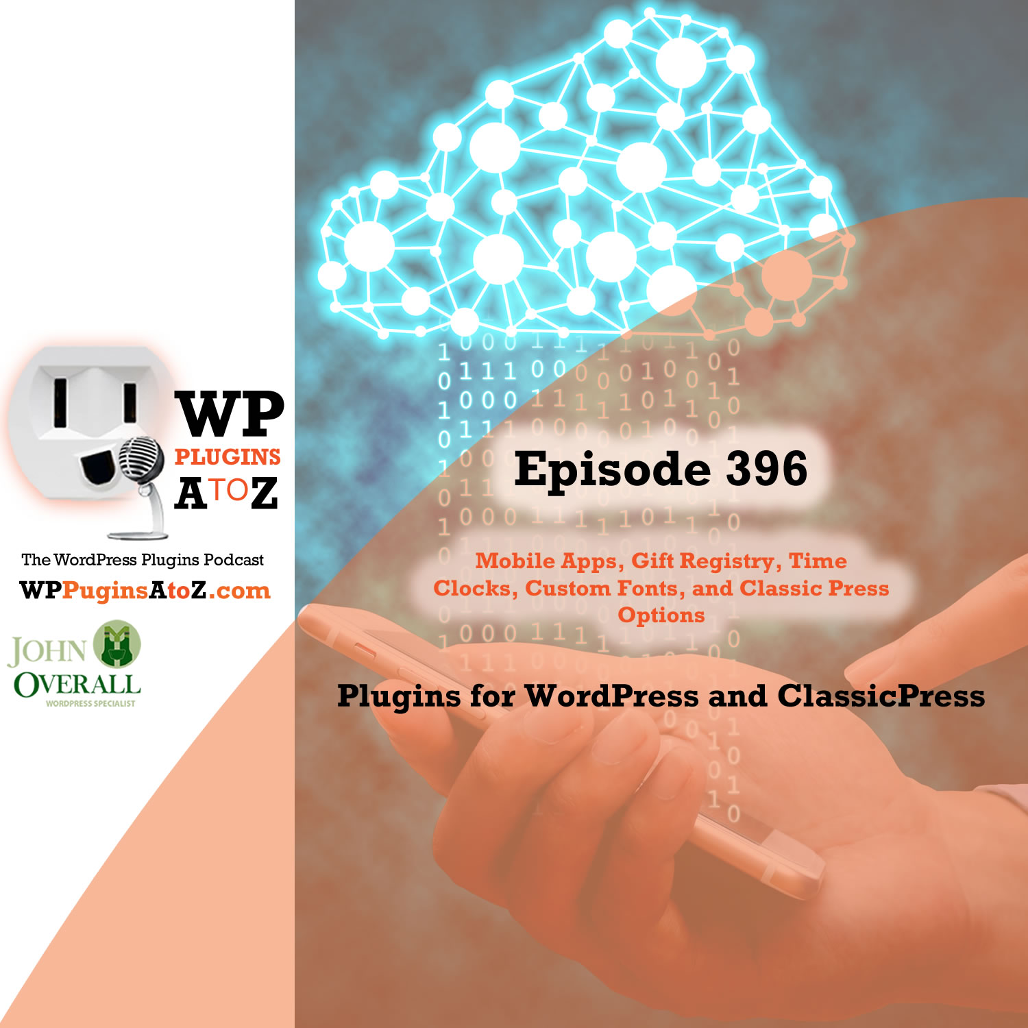 It's Episode 396 and I've got plugins for Mobile Apps, Gift Registry, Time Clocks, Custom Fonts, and Classic Press Options. It's all coming up on WordPress Plugins A-Z!