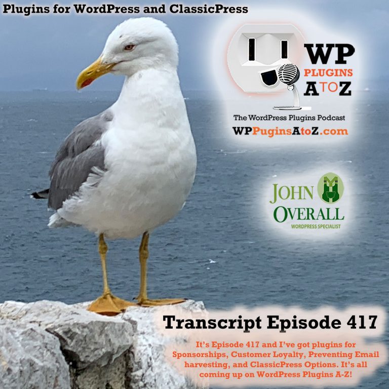 It’s Episode 417 and I’ve got plugins for Sponsorships, Customer Loyalty, Preventing Email Harvesting, and ClassicPress Options, all coming up on WordPress Plugins A-Z!