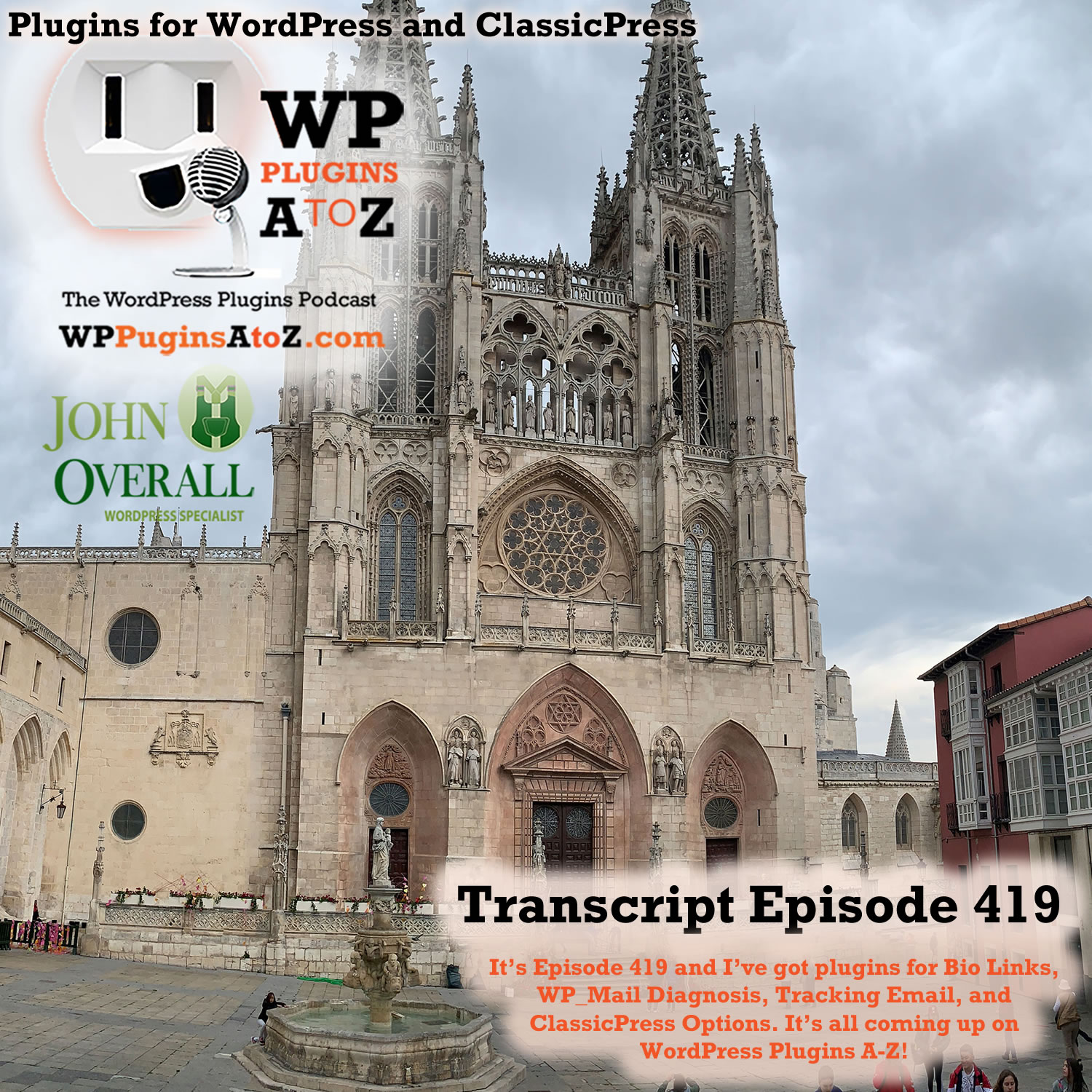 It’s Episode 419 and I’ve got plugins for Bio Links, WP Mail Diagnosis, Tracking Email, and ClassicPress Options, all coming up on WordPress Plugins from A-Z!