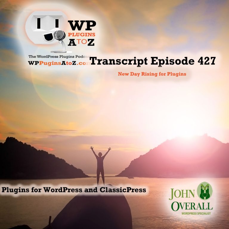 It’s Episode 427 and I've got plugins for Live Chat Support, Check Abandoned Plugins, Code Development and ClassicPress Options, all coming up on WordPress Plugins A-Z!