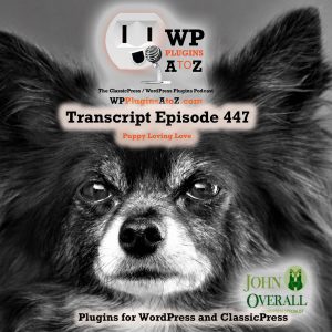 It's Episode 447 and I've got plugins for Sharing the Love, Easy Files, Lazy Times, Insult Generator and ClassicPress Options. It's all coming up on WordPress Plugins A-Z!