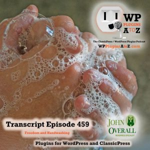 It's Episode 459 with plugins for Formulating Your PDF's for use, Dealing with Your Site Health, managing your Media Library, and ClassicPress Options. It's all coming up on WordPress Plugins A-Z!