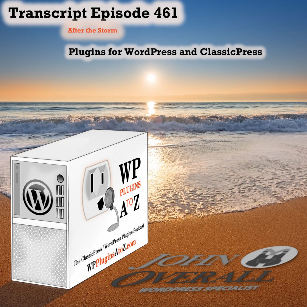 It's Episode 461 with plugins for Merging form data to PDF.s, Controlling your World, Exporting to PDF, Stopping the XML-RPC and ClassicPress Options. It's all coming up on WordPress Plugins A-Z!