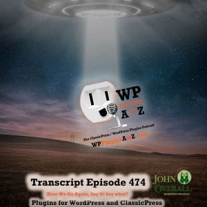 It's Episode 474 with plugins for Sliders, Shortcodes, and ClassicPress Options. It's all coming up on WordPress Plugins A-Z!