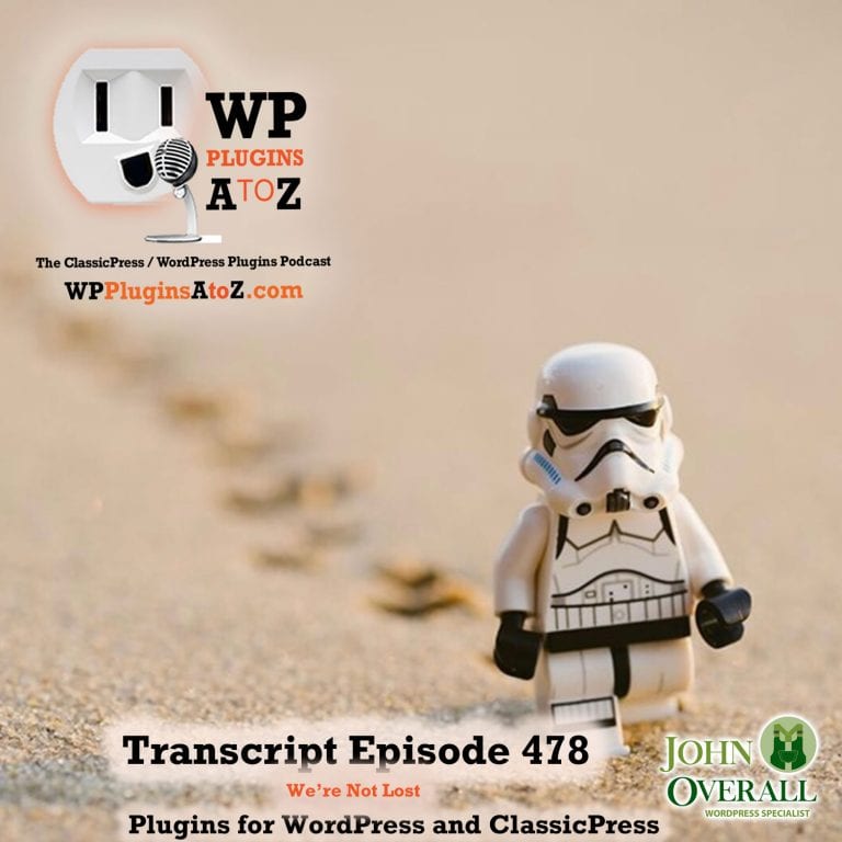 It's Episode 478 with plugins for Understanding the Body, Putting on the Protection, Getting out on the Streets, Watching for Snow, Finding the Store, Visualizing the RONA and ClassicPress Options. It's all coming up on WordPress Plugins A-Z!