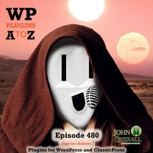 It's Episode 480 with plugins for Supreme Modules,Woo Hallows, Text Only, Relating Content, Notifications, Dispatching Files, and ClassicPress Options. It's all coming up on WordPress Plugins A-Z! WPFront Notification Bar, Contextual Related Posts, WP DISPATCHER, Supreme Modules Lite – Divi Theme - Extra Theme and Divi Builder, Haloween Woocommerce, Keep Emoticons as Text and ClassicPress options in Episode 480.