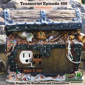 It’s Episode 490 with plugins for Cooking, Image Display, History, Debugging, Protection, BBQ Fire, and ClassicPress Options. It’s all coming up on WordPress Plugins A-Z!