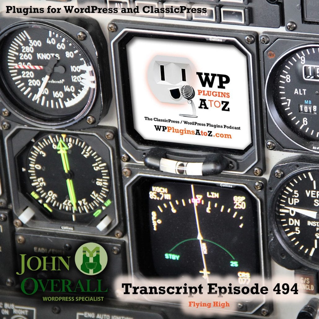 Flying High It's Episode 494 Time Tracking, Shortcodes, Brute Force Prevention, Unique Images, Changing Text, Passwords ..., and ClassicPress Options. It's all coming up on WordPress Plugins A-Z!