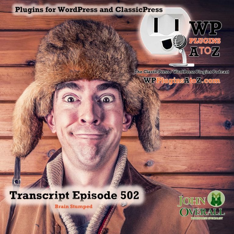 Brain Stumped It's Episode 502 - We have plugins for Wasting Time, Shipping Goods, Random Text, Meetings, Logs, Teasing the AI....., and ClassicPress Options. It's all coming up on WordPress Plugins A-Z!