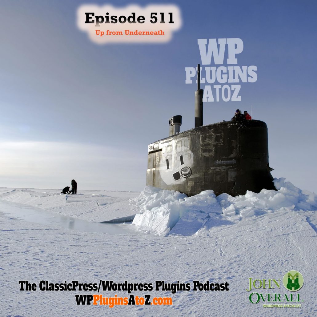 Up from Underneath It's Episode 511 - We have plugins for Tracking, Stopping the Berg, No ID for you, Web Apps, Predicting the Weather, WooCommerce Stock messages ..., and ClassicPress Options. It's all coming up on WordPress Plugins A-Z! Out of Stock Message for WooCommerce, Weather Forecast Widget, User Activity Tracking and Log, Disable Gutenberg, Super Progressive Web Apps, Remove Social ID for WP... and ClassicPress options on Episode 511.