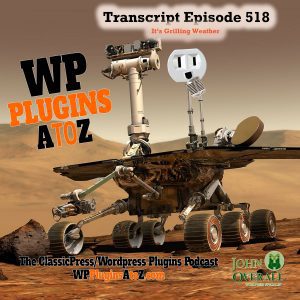 It's Episode 518 - Happy Canada Day! We have no plugins for today, just news and a chat about what's coming up for the show... and ClassicPress Options. It's all coming up on WordPress Plugins A-Z!