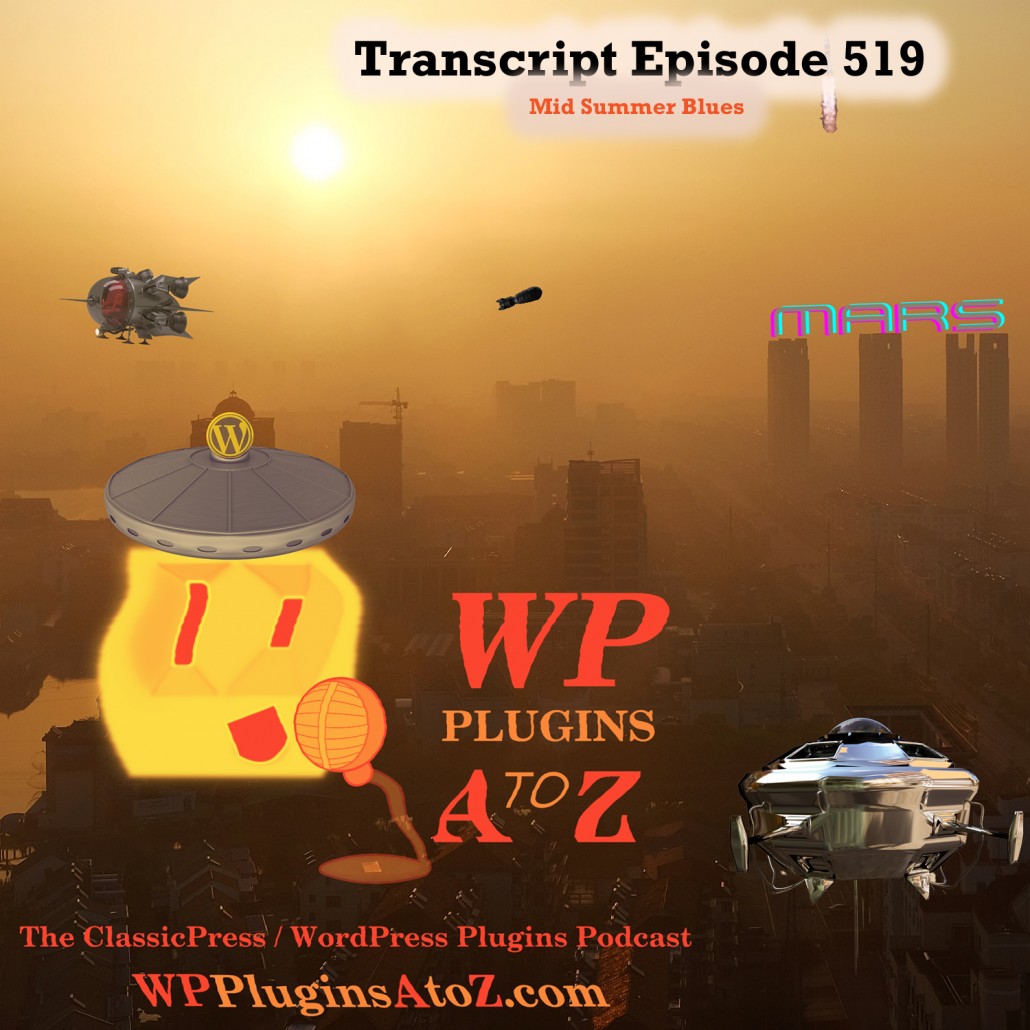 Mid Summer Blues It's Episode 519 - We have plugins for Time Wasting, Saving Time, Deliveries ... and ClassicPress Options. It's all coming up on WordPress Plugins A-Z!