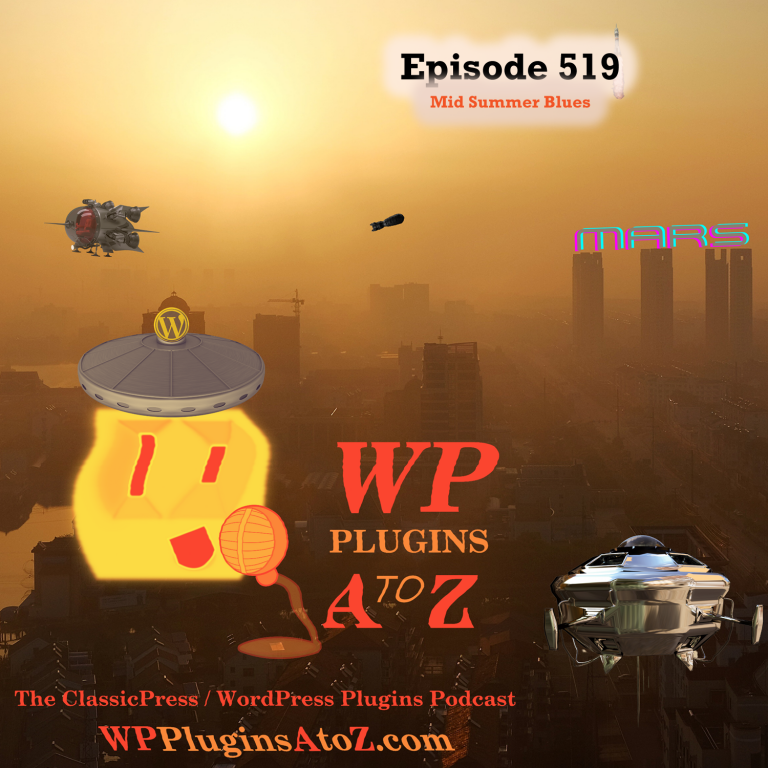 Mid Summer Blues It's Episode 519 - We have plugins for Time Wasting, Saving Time, Deliveries ... and ClassicPress Options. It's all coming up on WordPress Plugins A-Z! Orderable Pro, WoPo Minesweeper, One Page Checkout for WooCommerce ....... and ClassicPress options on Episode 519.