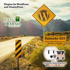 Episode 523 of WPPluginsAtoZ.con