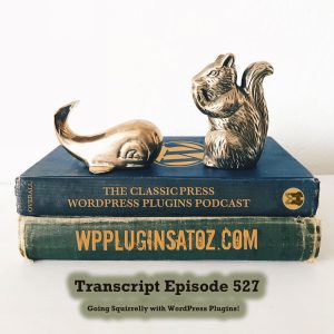 It's Episode 527 - We have plugins for Viewing Errors, Back to Classics, Creating placer text, Twitch lists, User Content Submission, Coupon Restrictions... and ClassicPress Options. It's all coming up on WordPress Plugins A-Z!