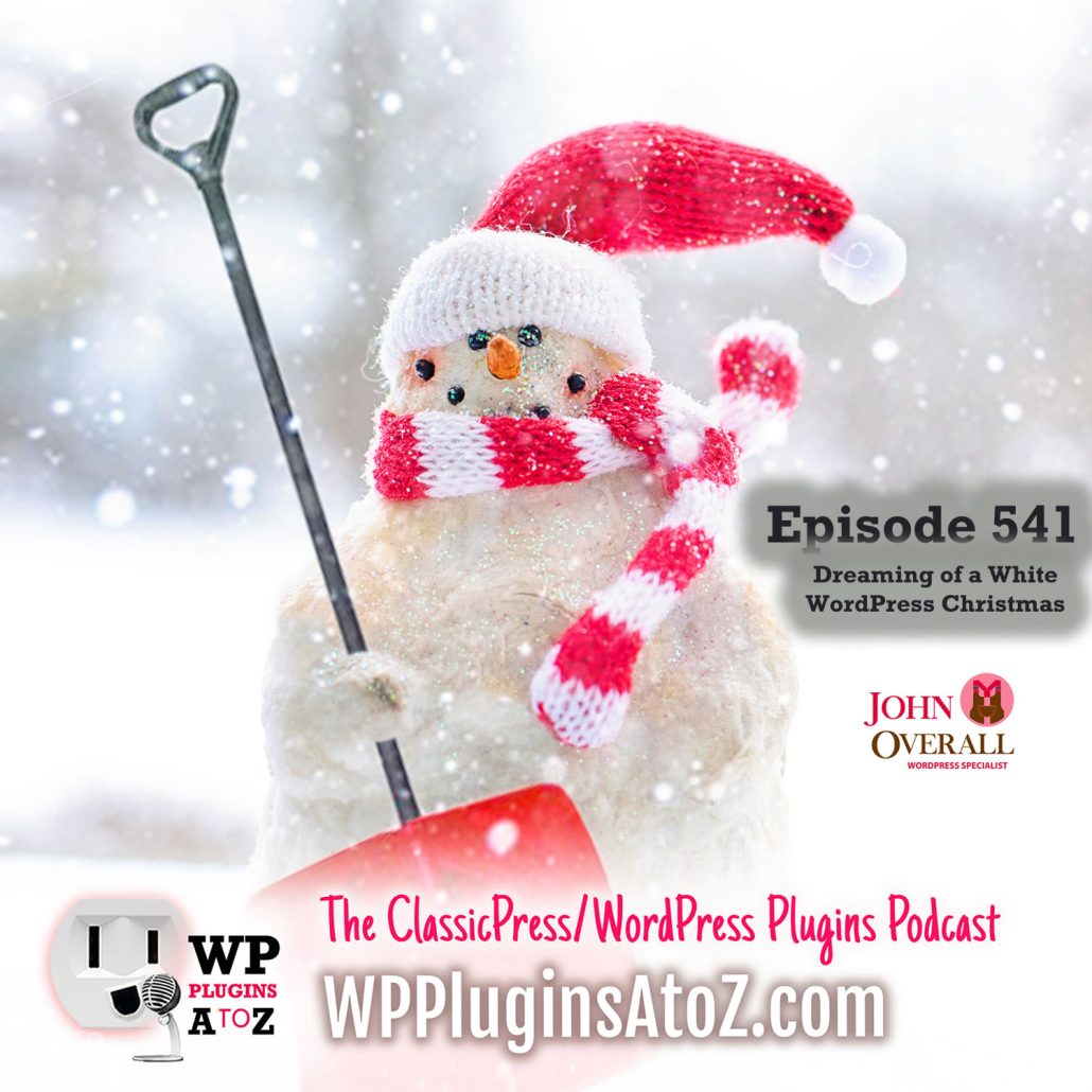 It's Episode 541 and we have plugins for Shopping Carts, Dark Mode, Child Themes, Free Downloads, Page Links, No Nonsense... and ClassicPress Options. It's all coming up on WordPress Plugins A-Z!