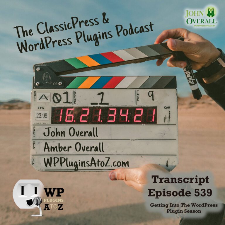 Transcript for Episode 539 and we have plugins for Auto Posting, Gardening, Hidey Titles, Gift Cards, Broken-Be-Gone, Post ID's ... and ClassicPress Options. It's all coming up on WordPress Plugins A-Z!