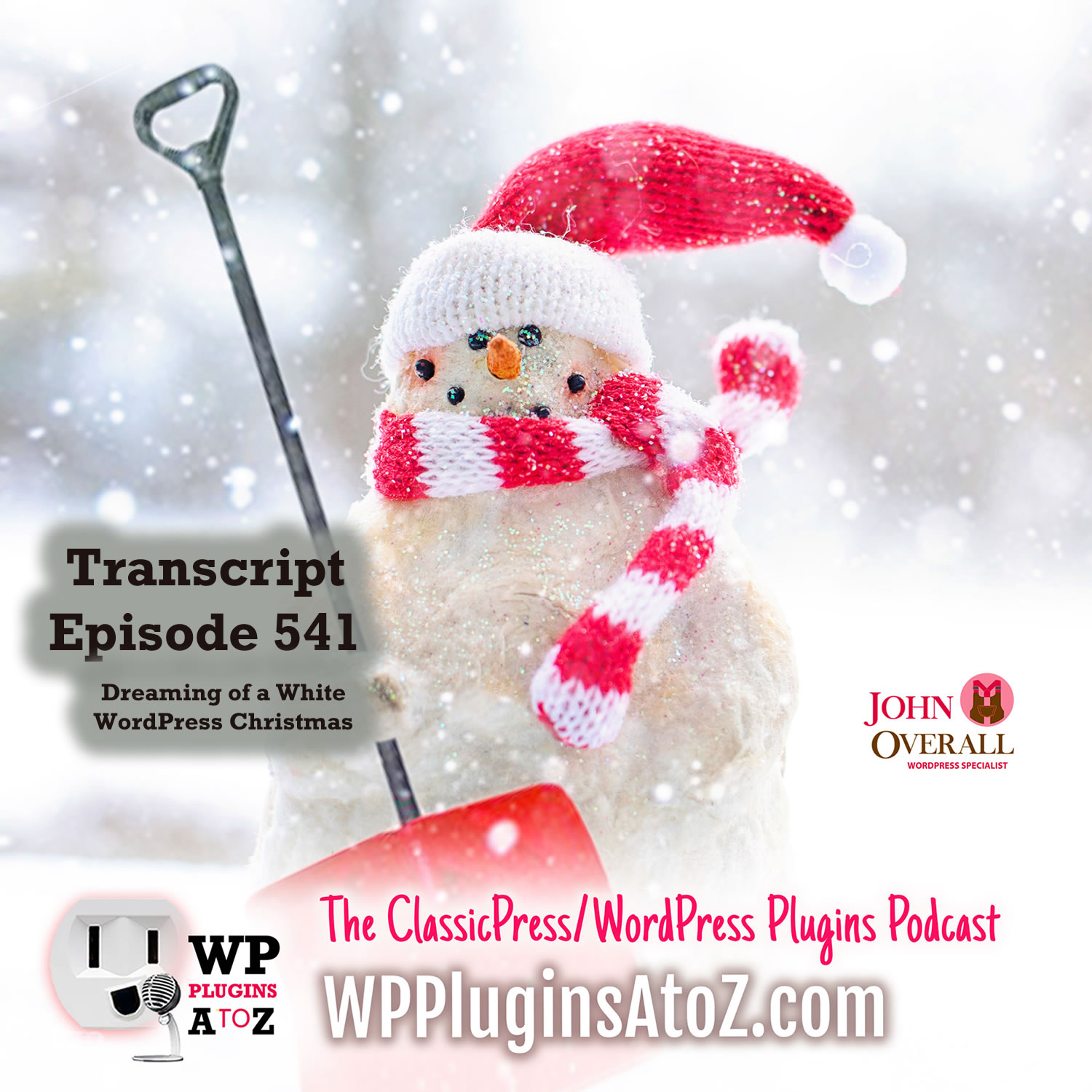 Transcript for Episode 541 and we have plugins for Shopping Carts, Dark Mode, Child Themes, Free Downloads, Page Links, No Nonsense... and ClassicPress Options. It's all coming up on WordPress Plugins A-Z!