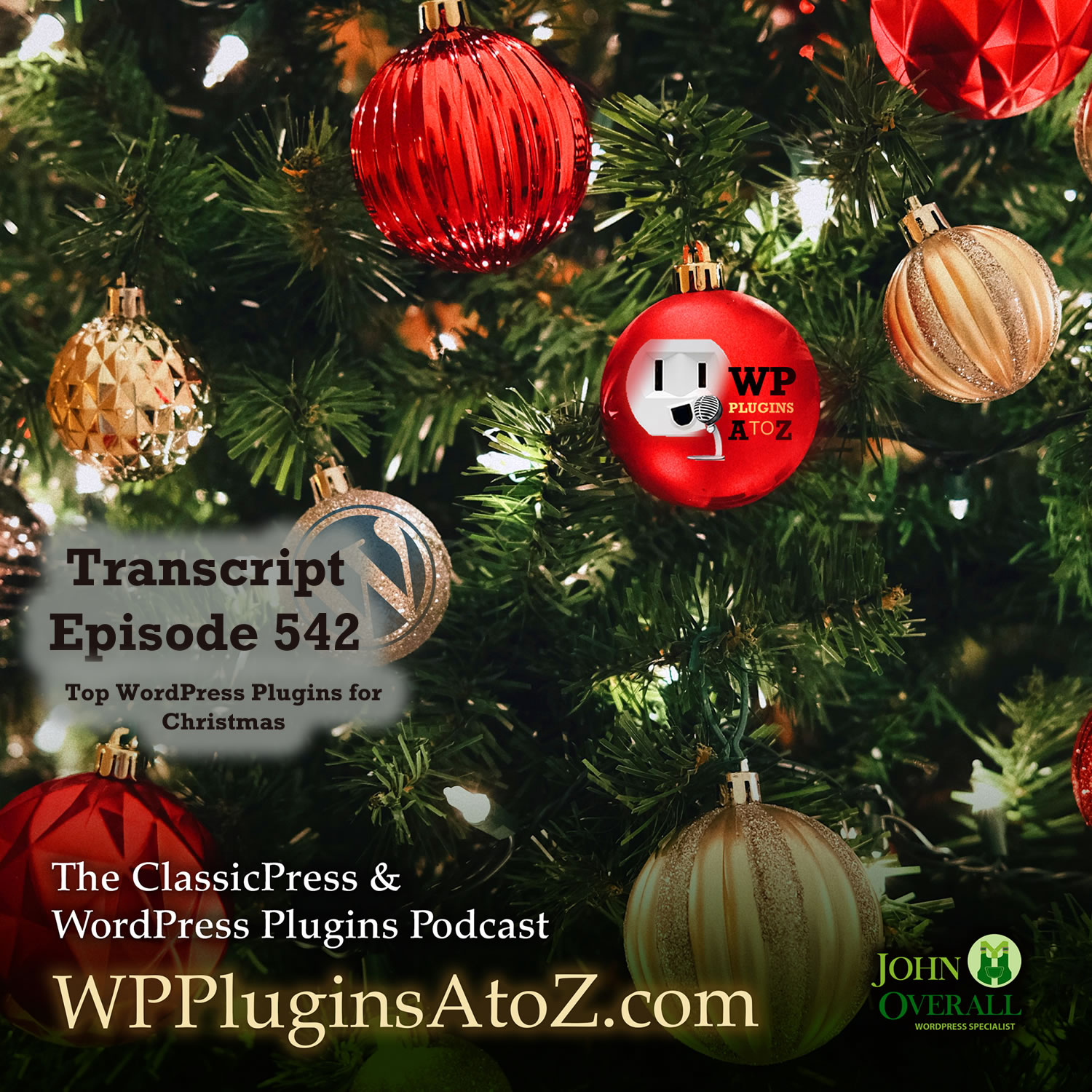 Transcript for Episode 542 and we have plugins for Christmas Clock, Christmas Facts, White Christmas, Verifying Email, Spicy Posting, Wicked Building... and ClassicPress Options. It's all coming up on WordPress Plugins A-Z!