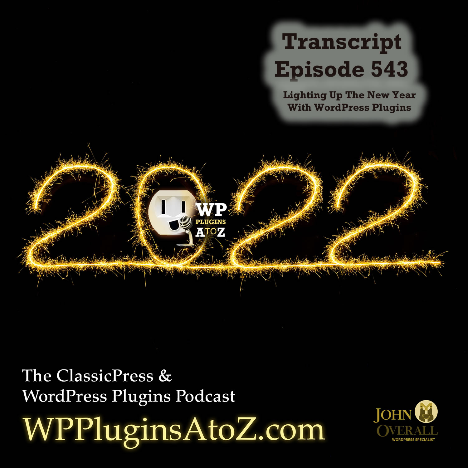 Transcript for Episode 543 and we have plugins for Rocket Fire, Mojo Authentication, Confetti, Hot Swinging Images, Newspapering Style, Date'n'Time shortened... and ClassicPress Options. It's all coming up on WordPress Plugins A-Z!