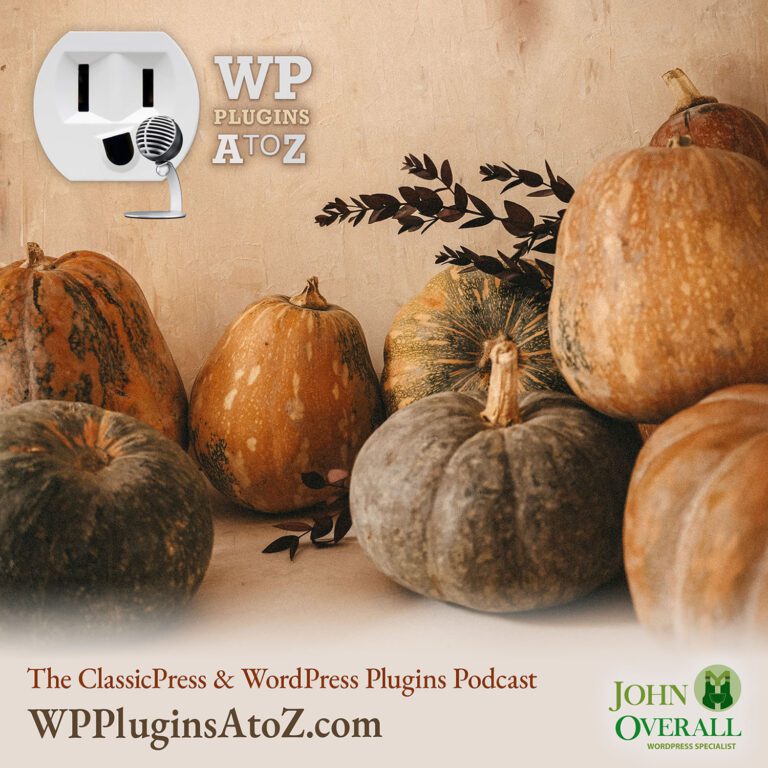 It's Episode 578 and we have plugins for Halloween Count, Halloween Decorations, Halloween Woo, Client Dash, X-3P0, Halloween Panda... and ClassicPress Options. It's all coming up on WordPress Plugins A-Z!