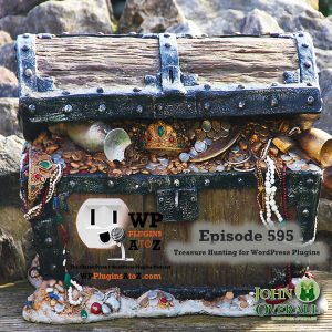 It's Episode 595 - We have plugins for Easy Updating, Customizing WP... and WordPress News. It's all coming up on WordPress Plugins A-Z!