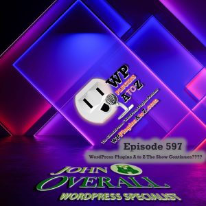 It's Episode 597 and we have plugins for Poets of the Mail, Duplicating... and WordPress News. It's all coming up on WordPress Plugins A-Z!