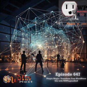 It's Episode 647 and we have plugins for Email & IP Guardians with Dev Flags and Dino Games, and some WordPress News. It's all coming up on WordPress Plugins A-Z!
