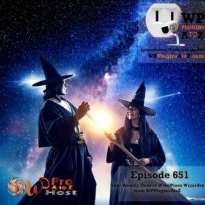 It's Episode 651 and we have plugins for Variety Memberships and Highlighting, and some WordPress News. It's all coming up on WordPress Plugins A-Z!